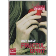 FRUCTUL OPRIT de AIDA ALECU , 2007