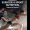 Essentials of Exercise &amp; Sport Nutrition: Science to Practice