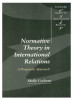 Normative theory in international relations / Molly Cochram
