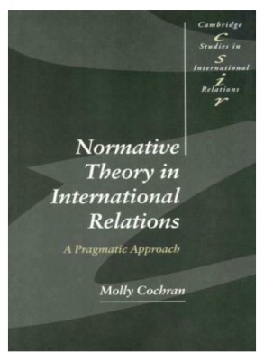 Normative theory in international relations / Molly Cochram foto