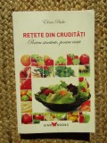 RETETE DIN CRUDITATI - ELENA PRIDIE