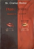 Perna si Ruj. Barbatul Vazut de Amanta - Cristian Andrei, 2008, Institutul de Relatii Umane, Roman, Beletristica, 150 pagini