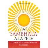 A Sambhala alapelv - Az emberis&eacute;g rejtett kincs&eacute;nek felfedez&eacute;se - Szakjong Mipham