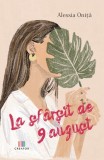 La sfarsit de 9 august - Alessia Onita - Editura Creator-Libris