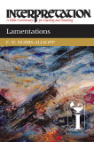 Lamentations: Interpretation: A Bible Commentary for Teaching and Preaching