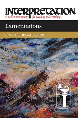 Lamentations: Interpretation: A Bible Commentary for Teaching and Preaching foto