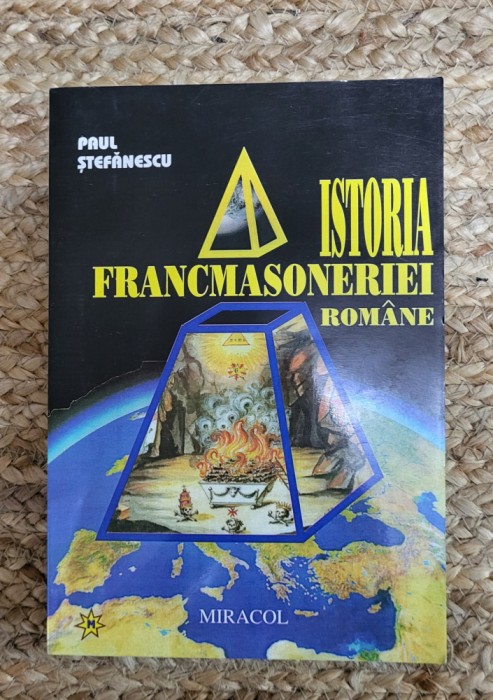Istoria Francmasoneriei Romane - Paul Stefanescu