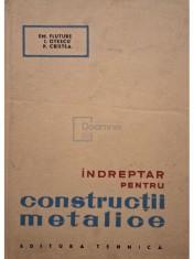 Em. Fluture - Indreptar pentru constructii metalice (Editia: 1964)
