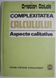 Complexitatea calculului. Aspecte calitative &ndash; Cristian Calude