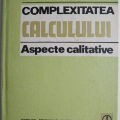Complexitatea calculului. Aspecte calitative – Cristian Calude