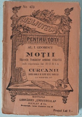 T- Al. I Odobescu - Motii - Rascoala romanilor ardeleni 1784-1785 / Curcanii - Luarea Rahovei, Biblioteca pentru toti, anii 20 foto