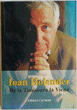 De la Timisoara la Viena &ndash; Ioan Holender