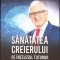 SANATATEA CREIERULUI PE INTELESUL TUTUROR-ALEXANDRU VLAD CIUREA-259139