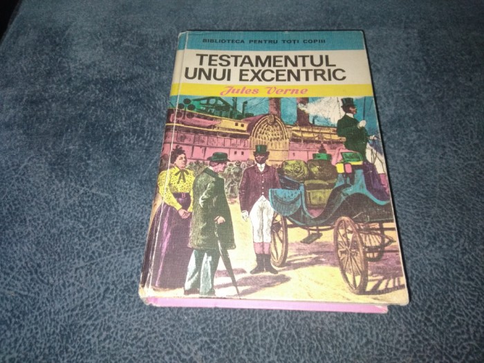 JULES VERNE - TESTAMENTUL UNUI EXCENTRIC