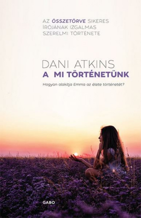 A mi t&ouml;rt&eacute;net&uuml;nk - Dani Atkins