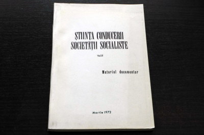 Stiinta conducerii societatii socialiste Material documentar Vol.II 1972 foto