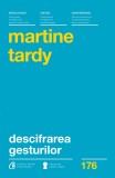 Descifrarea gesturilor - Curtea Veche