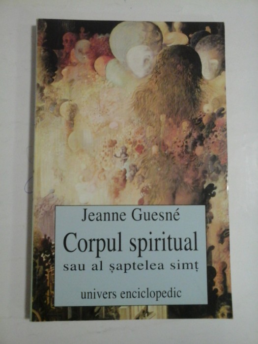 CORPUL SPIRITUAL SAU AL SAPTELEA SIMT - JEANNE GUESNE