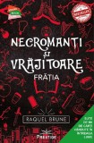 Necromanti si vrajitoare. Fratia - Prestige