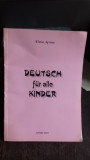 DEUTSCH F&Uuml;R ALLE KINDER - ELENA ARSENE (GERMANA PENTRU TOTI COPIII)
