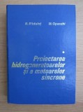 R. Radulet - Proiectarea hidrogeneratoarelor si a motoarelor sincrone ( vol. 1 )