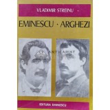 Eminescu. Arghezi - 1976 - Vladimir Streinu (A25)