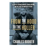 From the Hood to the Holler