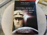 Călătoria secretă a amiralului Byrd dincolo de poli. Tim R. Swartz