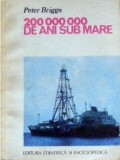 200.000.000 de ani sub mare - Peter Briggs, Alta editura