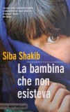 La bambina che non esisteva &ndash; Siba Shakib