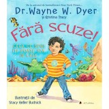 Fara Scuze | Wayne W. Dyer, Kristina Tracy, ACT si Politon