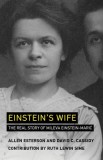 Einstein&#039;s Wife: The Real Story of Mileva Einstein-Maric