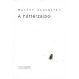 A h&aacute;tt&eacute;rzajb&oacute;l - Mak&aacute;ry Sebesty&eacute;n
