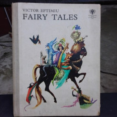 FAIRY TALESBasme, - VICTOR EFTIMIU (EDITIE IN LIMBA ENGLEZA), ilustratii Marcela Cordescu