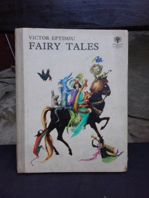 FAIRY TALESBasme, - VICTOR EFTIMIU (EDITIE IN LIMBA ENGLEZA), ilustratii Marcela Cordescu foto