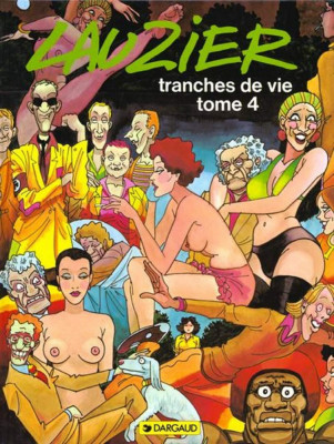 Gerard Lauzier - Tranches de vie. Tome 4 (1996, editie cartonata) foto