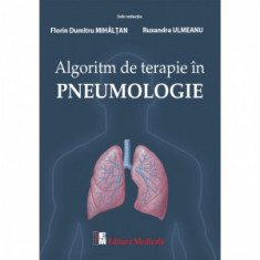 Algoritm de terapie in pneumologie - Florin Dumitru Mihaltan, Ruxandra Ulmeanu