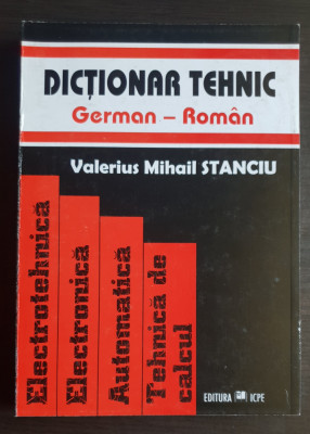 Dicționar tehnic german-rom&amp;acirc;n - Valerius Mihail Stanciu foto