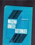 MASINI UNELTE AUTOMATE