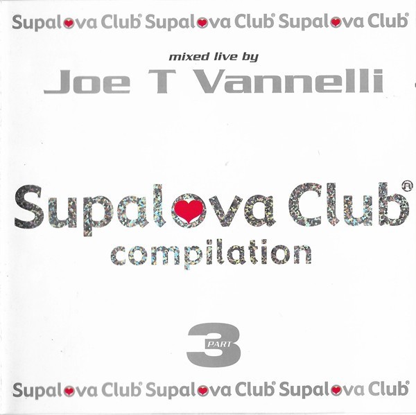 CD Joe T Vannelli &lrm;&ndash; Supalova Club Compilation Part 3, originală