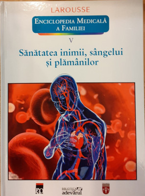 Sanatatea inimii, sangelui si plamanilor. Enciclopedia medicala a familiei 5 foto