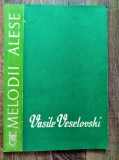 DD - Vasile Veselovski - Melodii alese, Editura: Muzicala 1987