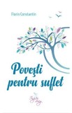 Povesti pentru suflet - Florin Constantin