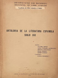 ANTOLOGIA DE LA LITERATURA ESPANOLA SIGLO XIX, ILEANA GEORGESCU , 1969
