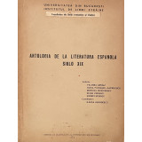 ANTOLOGIA DE LA LITERATURA ESPANOLA SIGLO XIX, ILEANA GEORGESCU , 1969