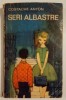 Seri Albastre Vol. II - Costache Anton - Roman Editura Tineretului 1968, 245 pagini