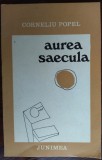 Cumpara ieftin CORNELIU POPEL: AUREA SAECULA (VERSURI editia princeps 1977)[DEDICATIE/AUTOGRAF]