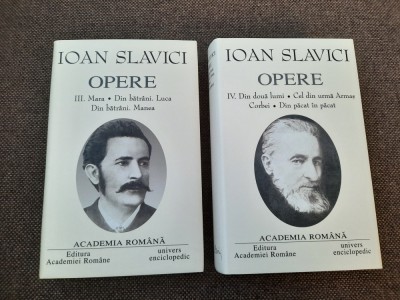 Ioan Slavici &amp;ndash; Opere III-IV ( ed. de lux, Academia Romana, 2 vol.) 2003 foto