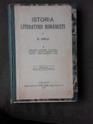 ISTORIA LITERATURII ROMANESTI - N. IORGA VOL.I, EDITIA II foto