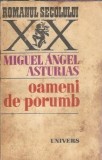 Oameni de porumb Miguel Angel Asturias, roman clasic editura Univers 1978 coperta cartonata stare buna